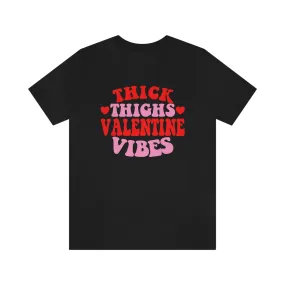 Pink And Red "Thick Thighs Valentine Vibes" Tee - Unisex Shirt