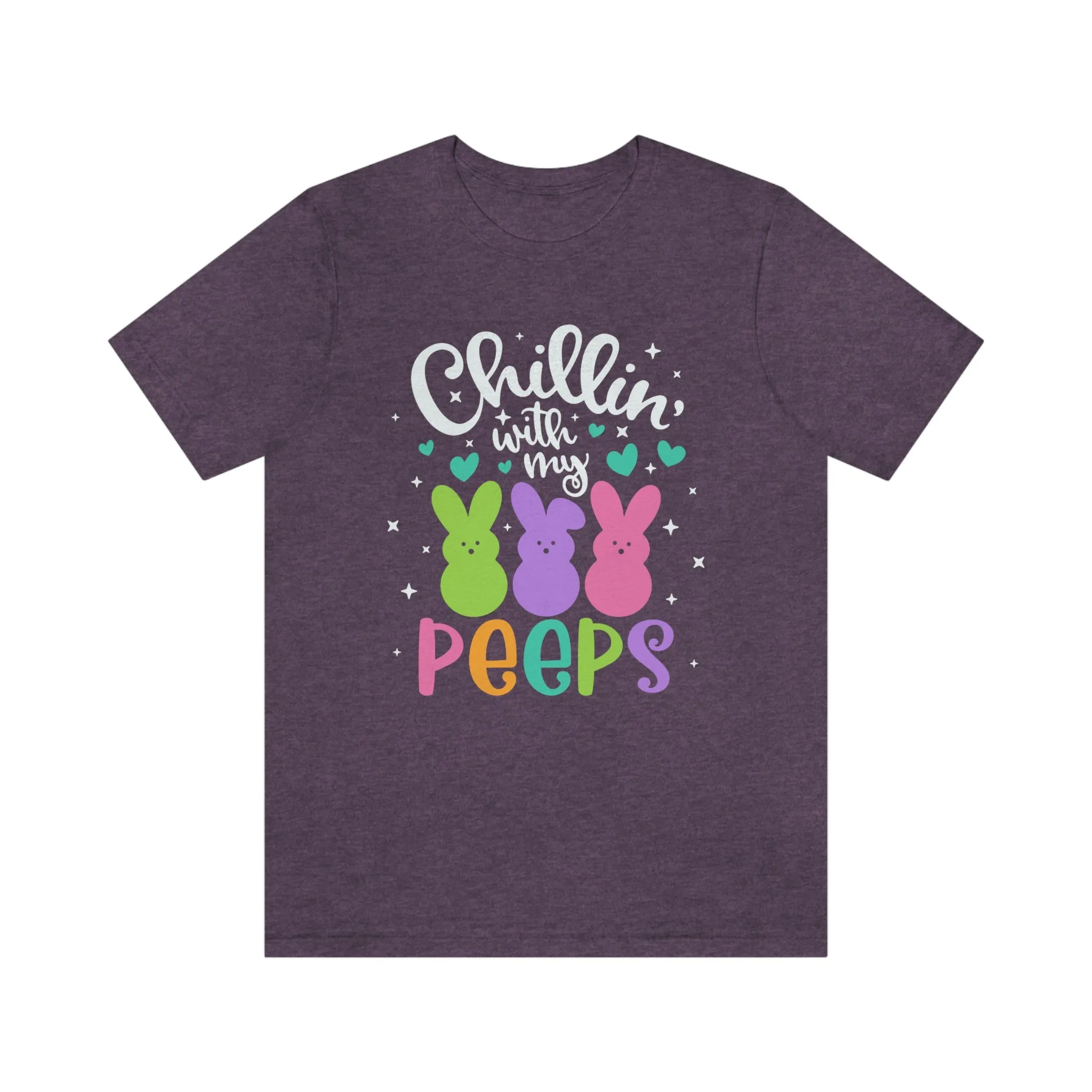 "Chillin with my Peeps" Multicolored Tee - Unisex Shirt