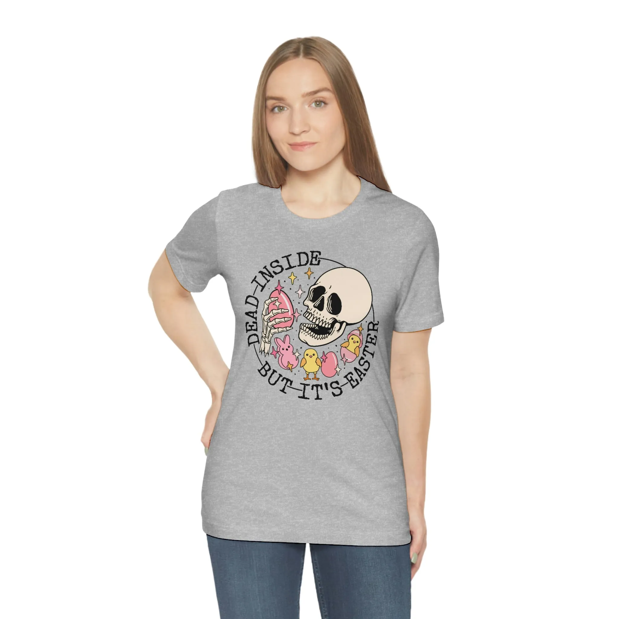 "Dead Inside...But Easter" Tee - Unisex Shirt