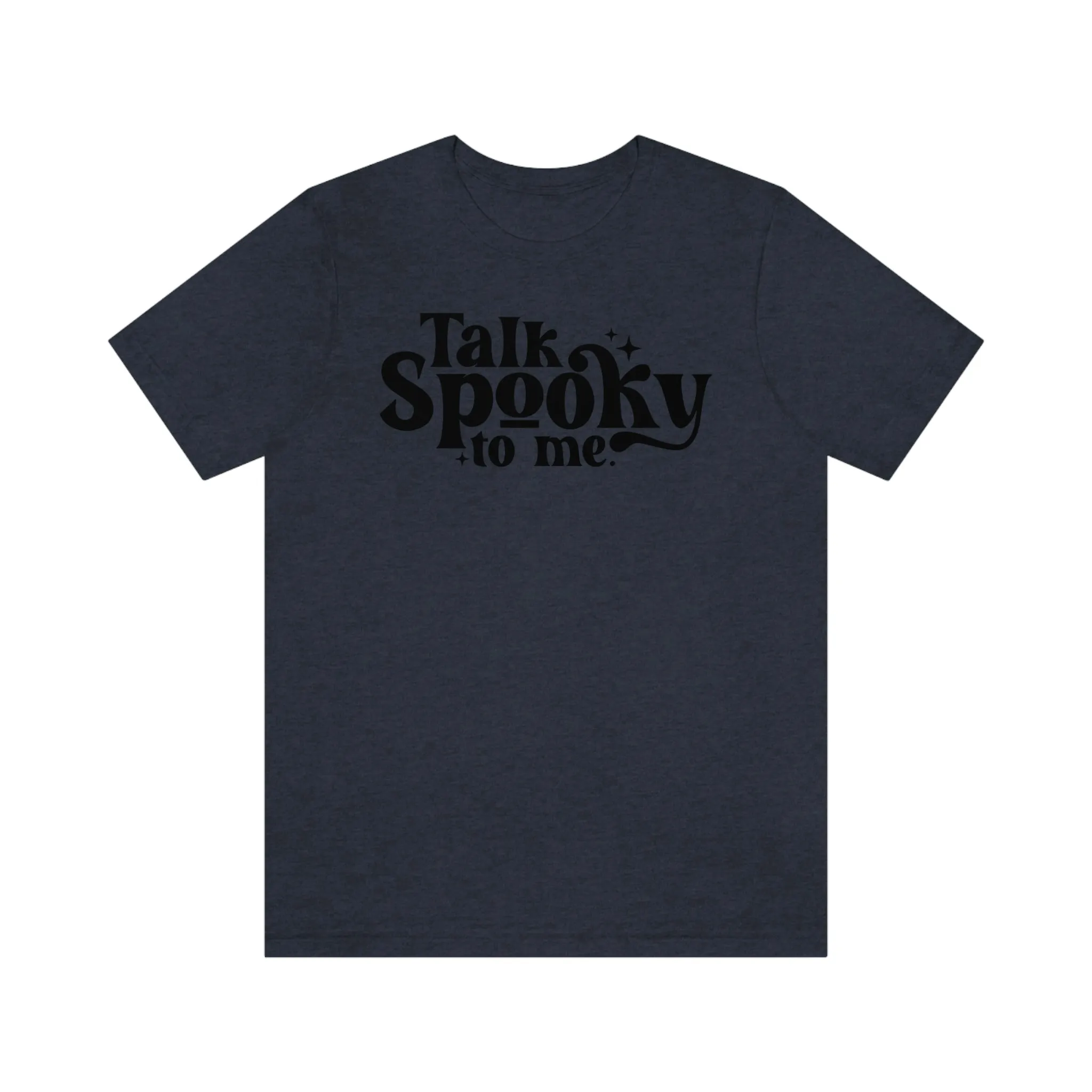 "Talk Spooky to Me" Tee - Unisex Shirt