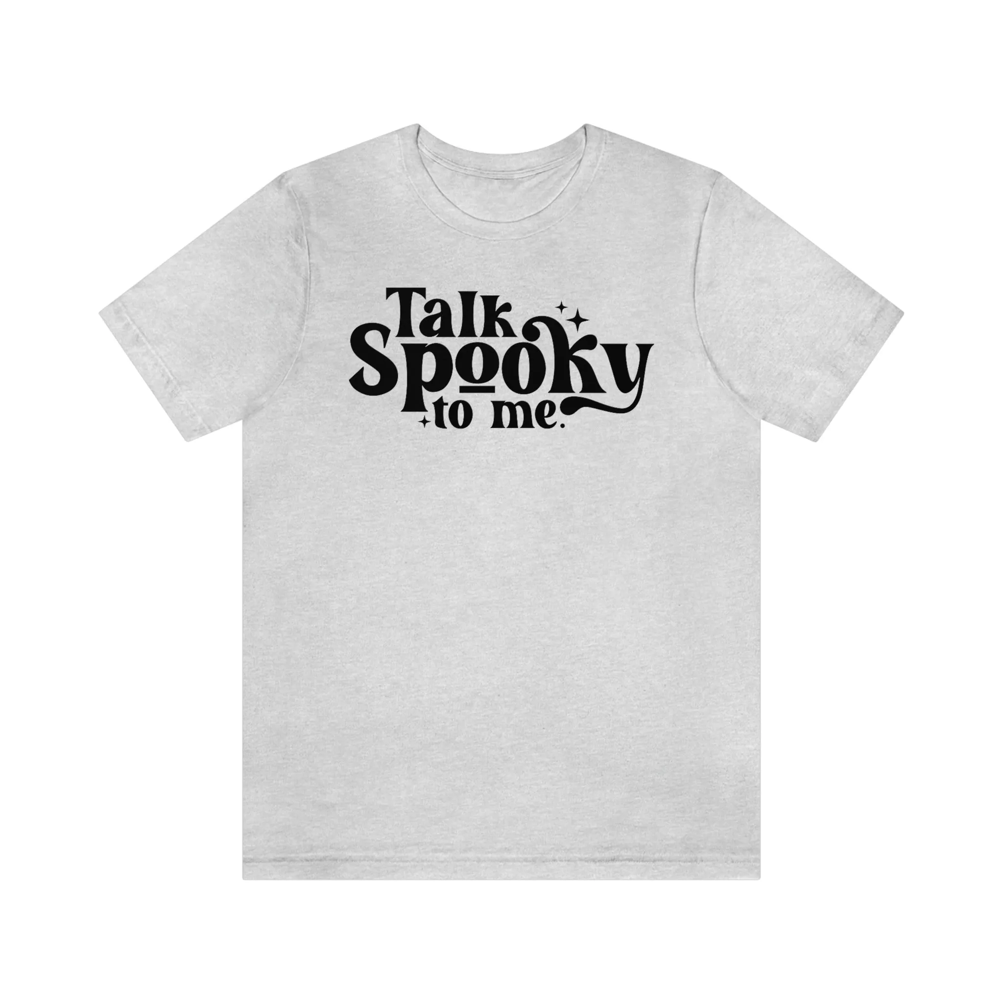 "Talk Spooky to Me" Tee - Unisex Shirt