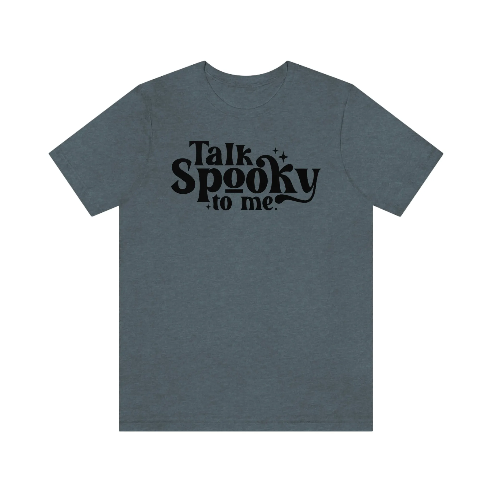 "Talk Spooky to Me" Tee - Unisex Shirt