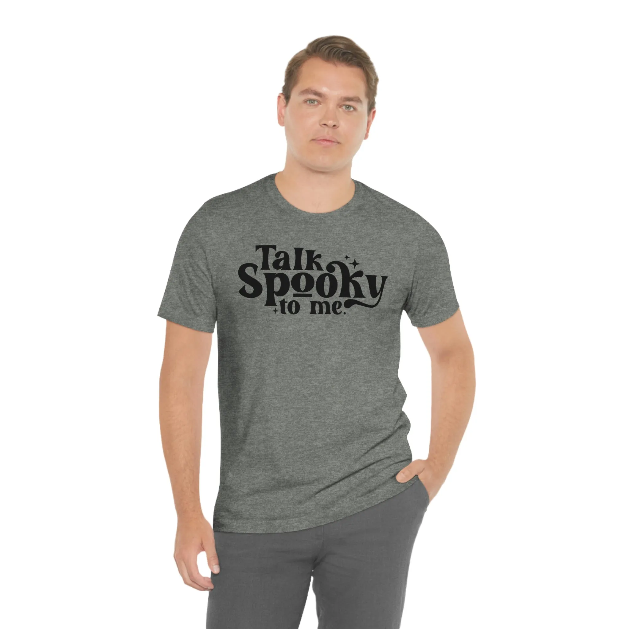 "Talk Spooky to Me" Tee - Unisex Shirt