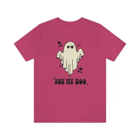 "You My Boo" Ghost Tee - Unisex Shirt