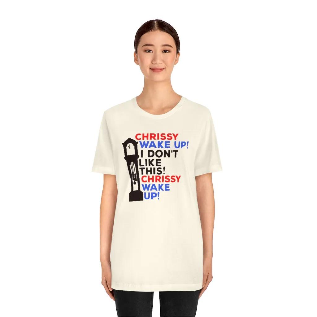 Red Blue And Black "Chrissy Wake Up" Tee - Unisex Shirt