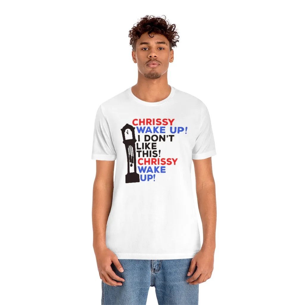 Red Blue And Black "Chrissy Wake Up" Tee - Unisex Shirt