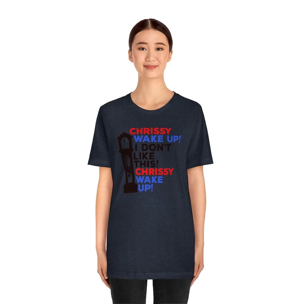 Red Blue And Black "Chrissy Wake Up" Tee - Unisex Shirt