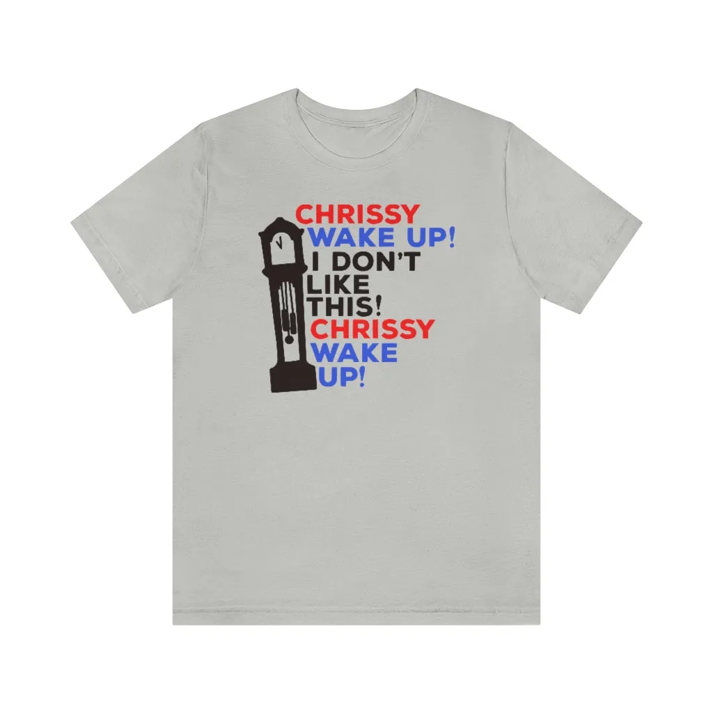 Red Blue And Black "Chrissy Wake Up" Tee - Unisex Shirt